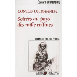 Contes du Rwanda. Soirées au pays des mille collines