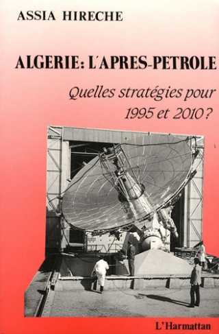Algérie : l'après-pétrole. Quelles stratégies pour 1995 et 2010 ?