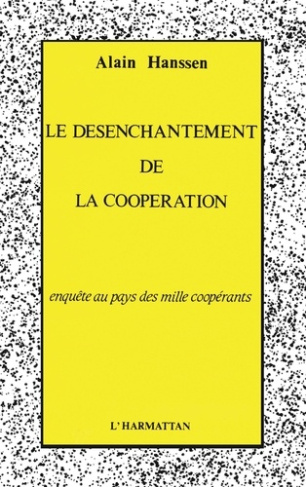 Le désenchantement de la coopération. Enquête au pays de mille coopérants