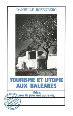 Tourisme et utopie aux Baléares