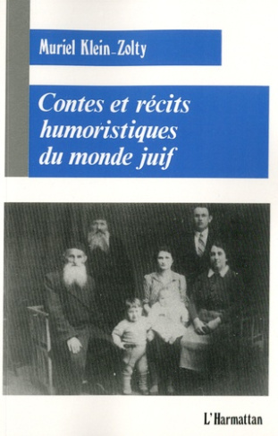 Contes et récits humoristiques du monde juif. Chez les Juifs du Maghreb, d'Alsace et d'Europe orient