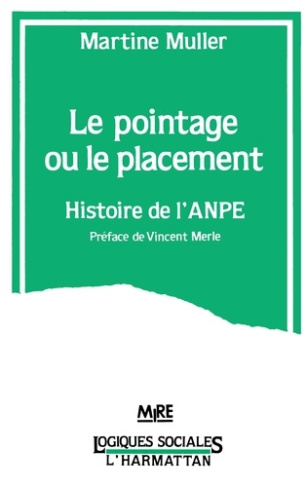 Le pointage ou le placement. Histoire de l'ANPE