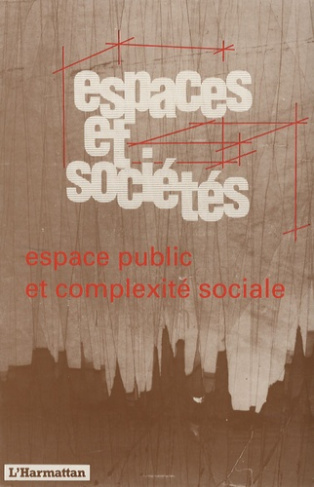 ESPACE PUBLIC ET COMPLEXITESOCIALE