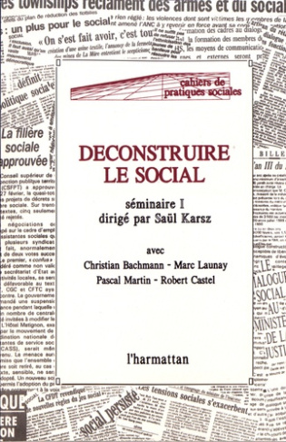 Déconstruire le social. Séminaire 1