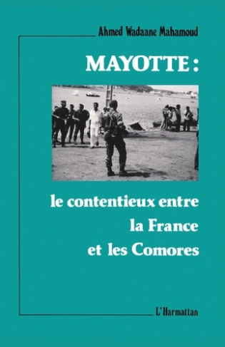 Mayotte : le contentieux entre la France et les Comores