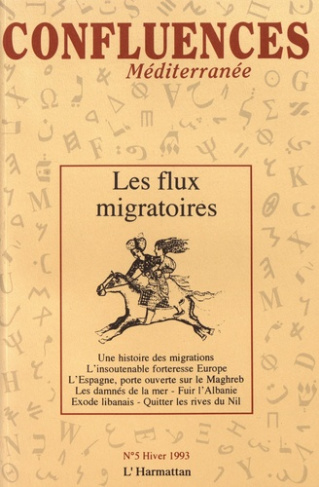 Confluences Méditerranée N° 5, hiver 1993 : Les flux migratoires