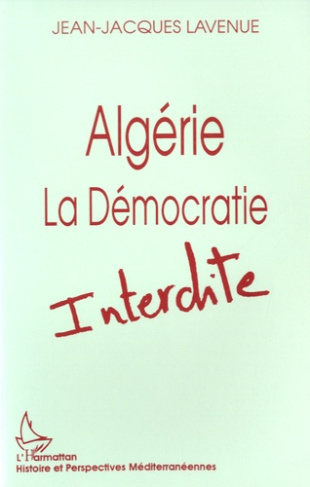 Algérie, la démocratie interdite