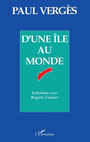 D'une île au monde. Entretiens avec Brigitte Croisier