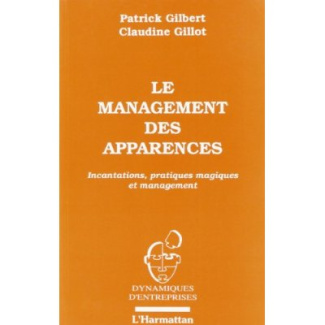 Le management des apparences. Incantations, pratiques magiques et management