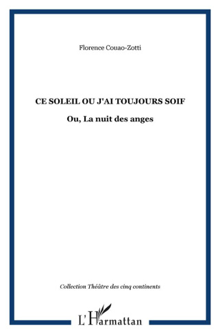 Ce soleil où j'ai toujours soif ou La nuit des anges