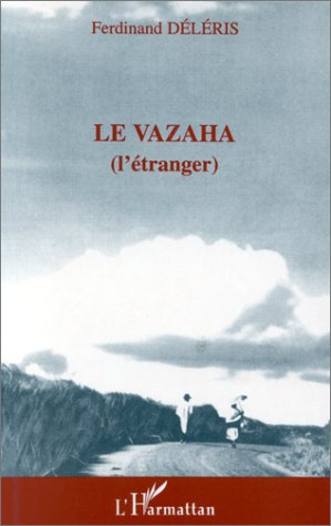 Le vazaha. L'étranger