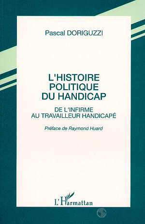 L'histoire politique du handicap. De l'infirme au travailleur handicapé