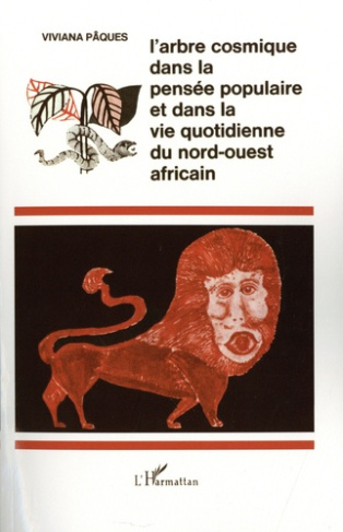 L'arbre cosmique dans la pensée populaire et dans la vie quotidienne du nord-ouest africain