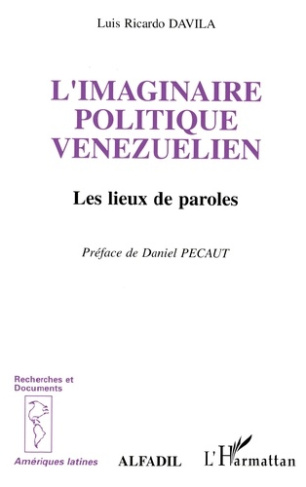 L'imaginaire politique vénézuélien. Les lieux de paroles