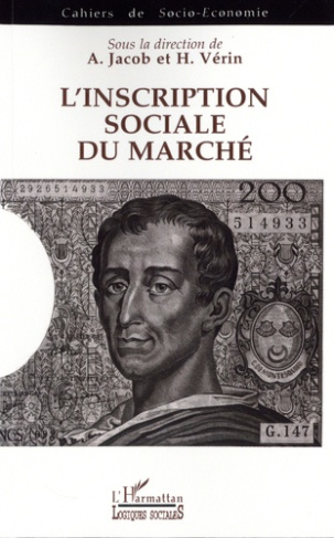 L'inscription sociale du marché. Colloque de l'Association pour le développement de la socio-économi