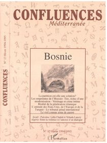 Confluences Méditerranée N° 13, hiver 1994-1995 : Bosnie