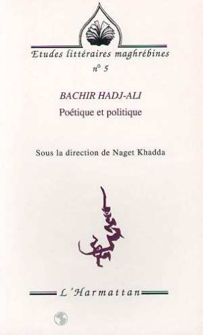 Bachir Hadj-Ali. Poétique et politique