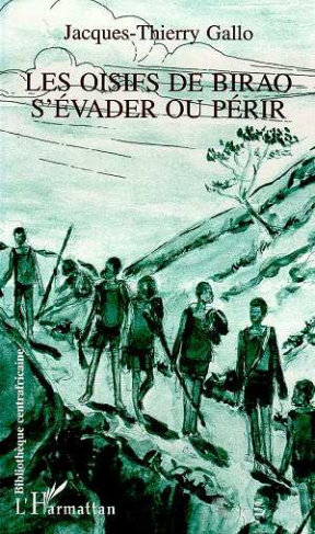 Les oisifs de Birao, s'évader ou périr