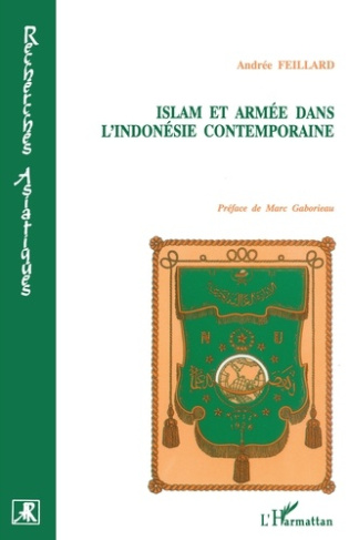 Islam et armée dans l'Indonésie contemporaine. Les pionniers de la tradition