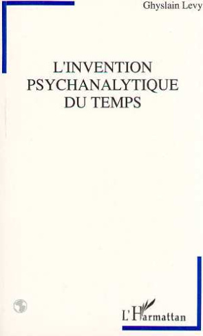 L'invention psychanalytique du temps