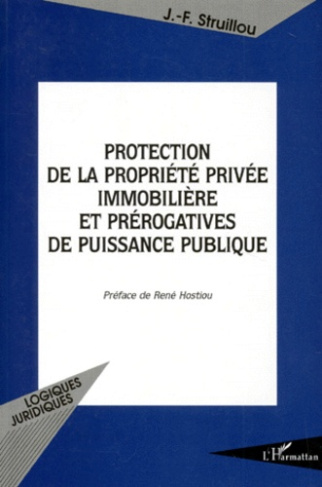 PROTECTION DE LA PROPRIETE PRIVEE IMMOBILIERE ET PREROGATIVES DE PUISSANCE PUBLIQUE