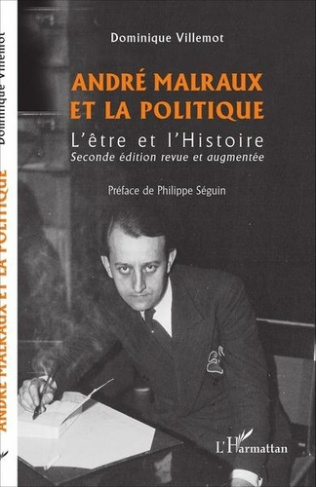 André Malraux et la politique. L'être et l'Histoire