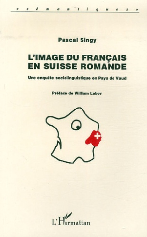 L'image du français en Suisse romande. Une enquête sociolinguistique en Pays de Vaud