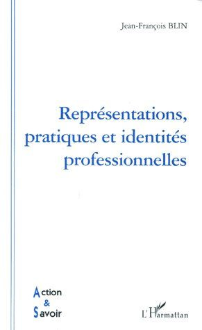 Représentations, pratiques et identités professionnelles