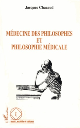 Médecine des philosophes et philosophie médicale