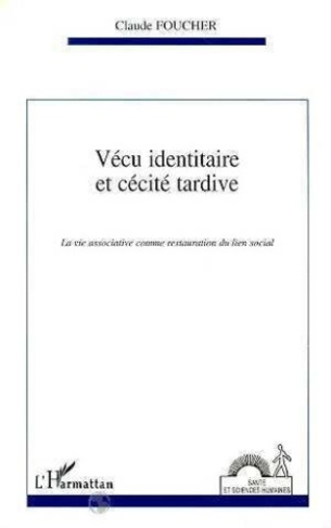 Vécu identitaire et cécité tardive. La vie associative comme restauration du lien social