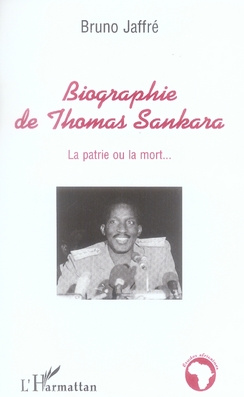 Biographie de Thomas Sankara. La patrie ou la mort...