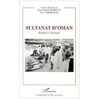 Sultanat d'Oman. Retour à l'histoire