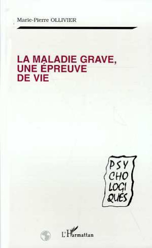 La maladie grave, une épreuve de vie