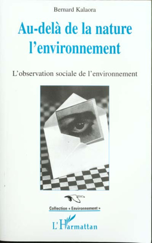 Au-delà de la nature l'environnement. L'observation sociale de l'environnement