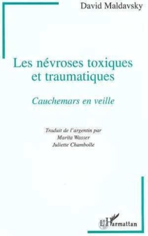 Les névroses toxiques et traumatiques. Cauchemars en veille