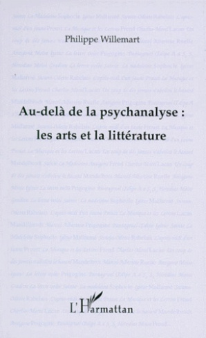 AU-DELA DE LA PSYCHANALYSE. Les arts et la littérature