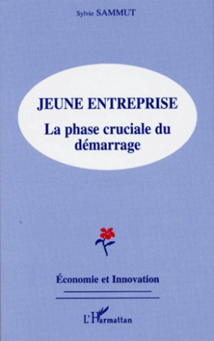 JEUNE ENTREPRISE. La phase cruciale du démarrage