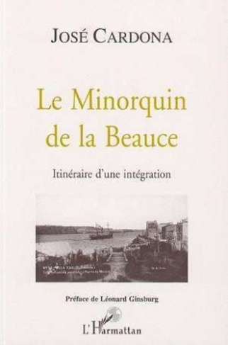 Le Minorquin de la Beauce. Itinéraire d'une intégration