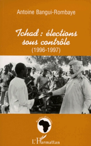 Tchad. Élections sous contrôle, 1996-1997