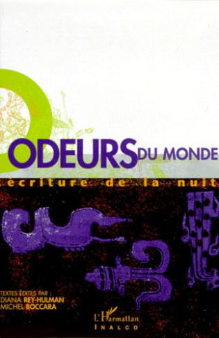 ODEURS DU MONDE. Ecriture de la nuit