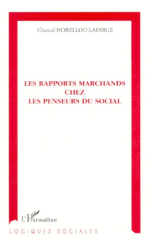 Les rapports marchands chez les penseurs du social