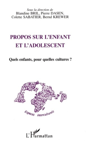 Propos sur l'enfant et l'adolescent. Quels enfants, pour quelles cultures ?