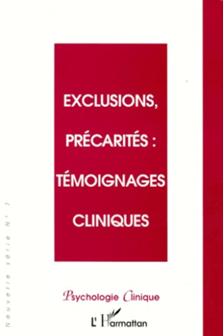 Psychologie clinique N° 7, printemps 1999 : Exclusions, précarités : témoignages cliniques