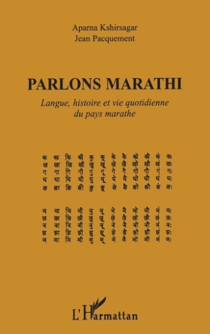Parlons Marathi. Langue, histoire et vie quotidienne du pays marathe