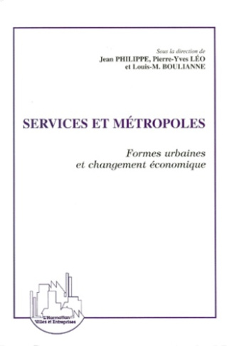 SERVICES ET METROPOLES. Formes urbaines et changement économique