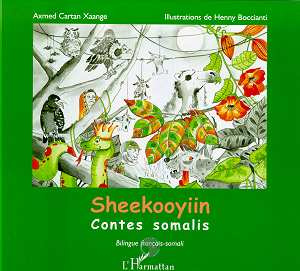 Sheekooyiin. Contes somalis, Edition bilingue français-somali