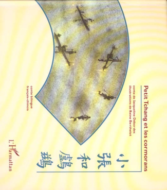 PETIT TCHANG ET LES CORMORANS. Conte bilingue français-chinois