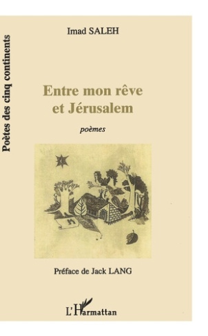 Entre mon rêve et Jérusalem. Poèmes