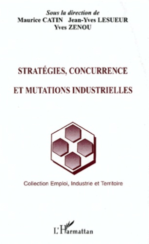 Stratégies, concurrence et mutations industrielles