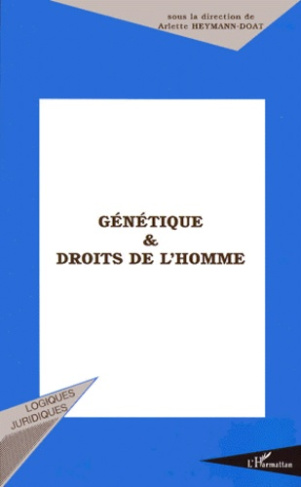 Génétique & droits de l'homme. [actes du colloque, 20-21 mars 1998, Sceaux
